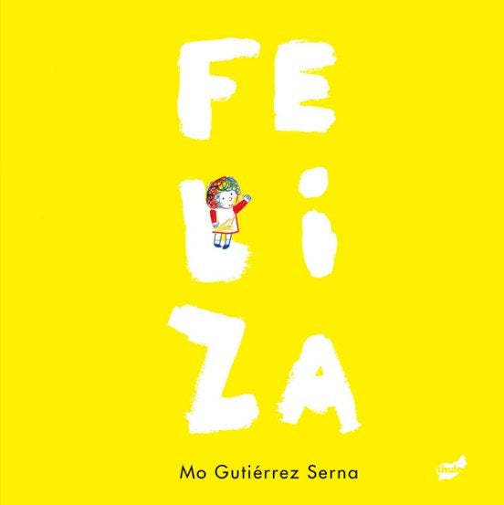 Feliza | MO GUTIÉRREZ SERNA