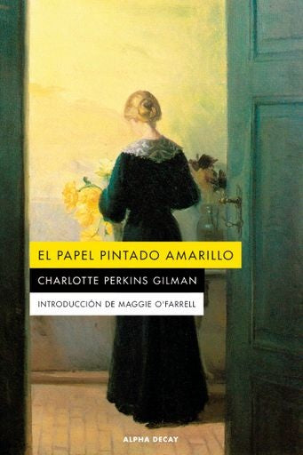 El papel pintado de amarillo | CHARLOTTE PERKINS GILMAN