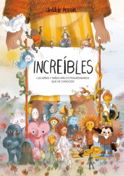 Increíbles. Las niñas y niños más extraordinarios que he conocido | CLOTILDE PERRIN