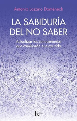 La sabiduría del no saber | ANTONIO LOZANO DOMENECH