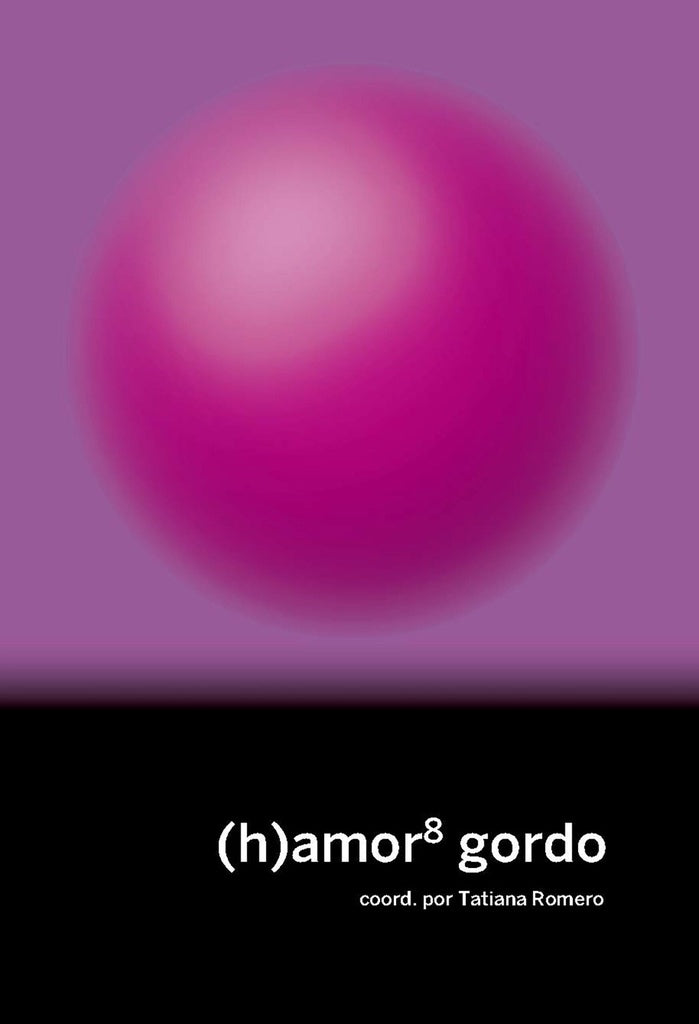 (H) AMOR 8 GORDO | TATIANA ROMERO