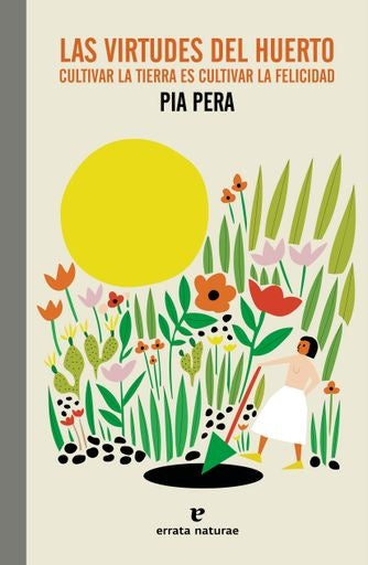 Las virtudes del huerto | PIA PERA