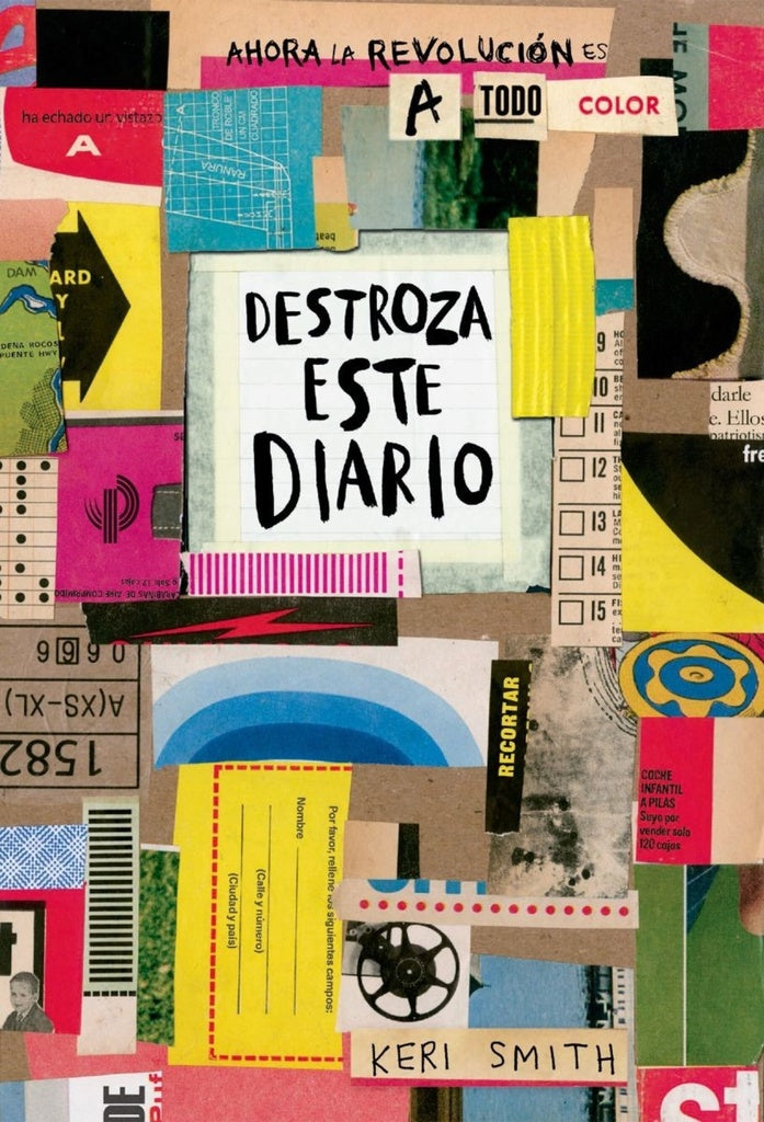 Destroza este diario. Ahora a todo color | Keri Smith
