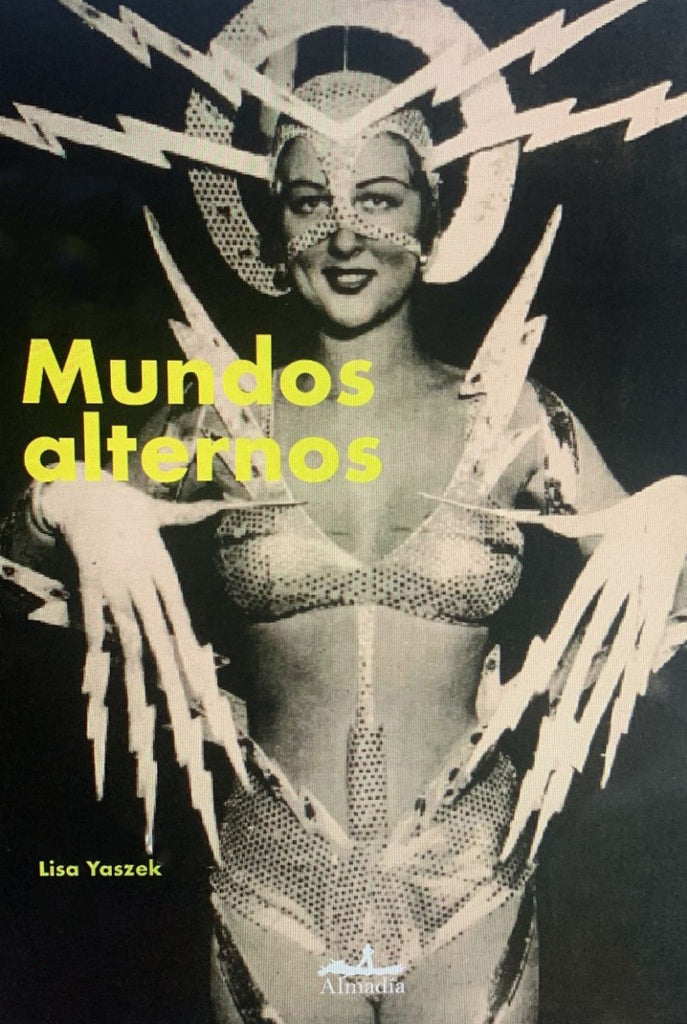 Mundos alterados | LISA (ANTOL.) YASZEK