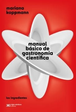 Manual básico de gastronomía científica | MARIANA KOPPMANN