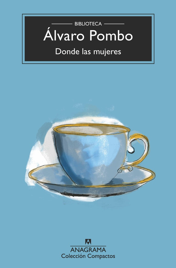 Donde las mujeres | ALVARO POMBO