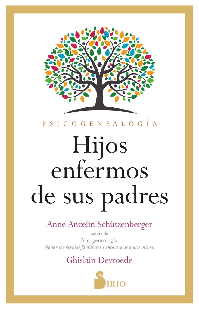 Hijos enfermos de sus padres | ANNE ANCELIN / DEVROEDE GHISLAIN SCHUTZENBERGER