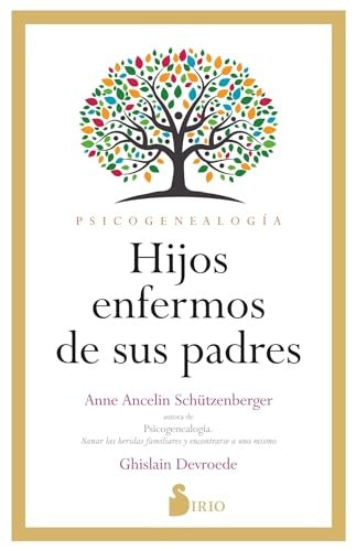 Hijos enfermos de sus padres | ANNE ANCELIN / DEVROEDE GHISLAIN SCHUTZENBERGER