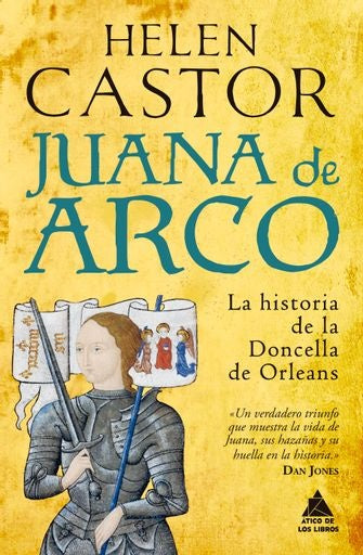 Juana de Arco. La historia de la doncella de Orleans | Helen Castor