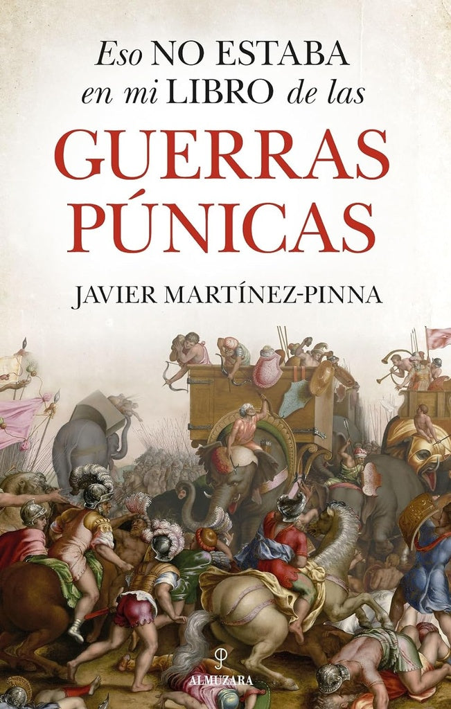 Eso no estaba en mi libro de las guerras púnicas | JAVIER MARTINEZ-PINNA