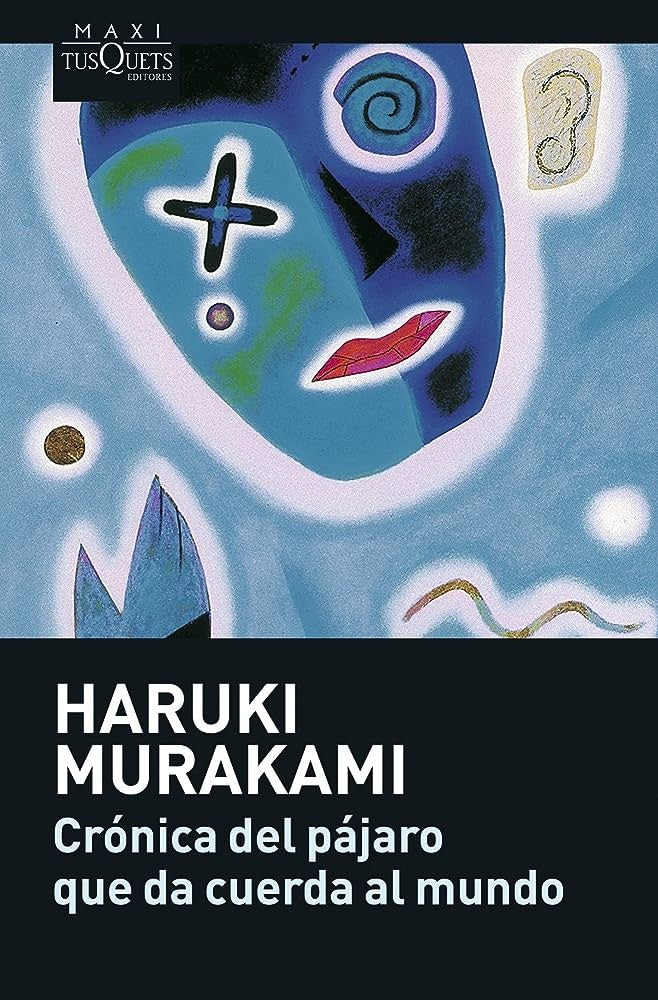 Crónica del pájaro que da cuerda al mundo | Haruki Murakami