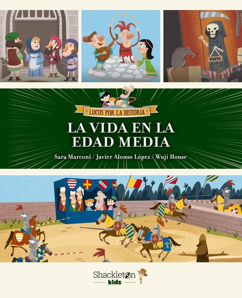 La vida en la edad Media. Locos por la historia | SARA/ ALONSO LOPEZ JAVIER/ HOUSE WUJI MARCONI