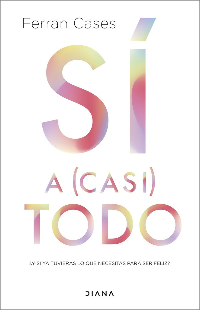 Sí a (casi) todo | CASES FERRAN