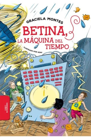 Betina, la máquina del tiempo | Graciela Montes