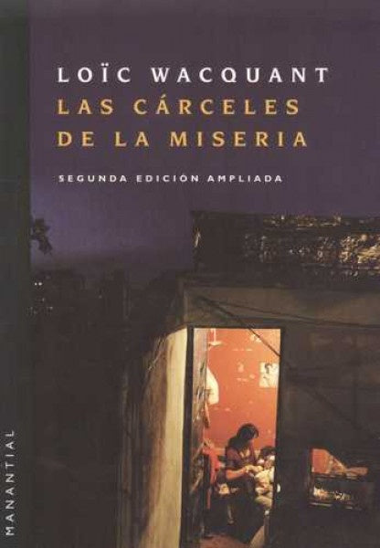 Las cárceles de la miseria | LOIC WACQUANT