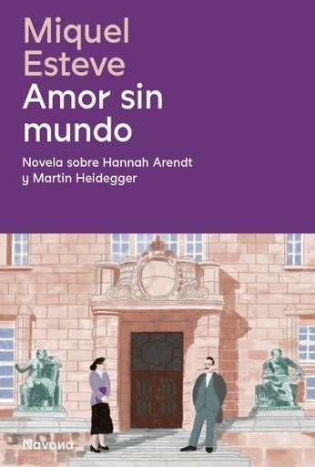 Amor sin mundo | MIQUEL ESTEVE