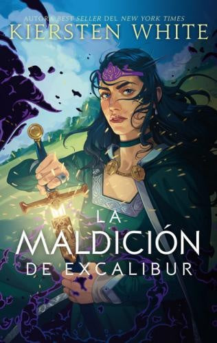 La maldición de Excalibur | KIERSTEN WHITE