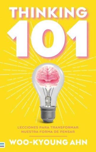 Thinking 101 | Woo-Kyoung Ahn