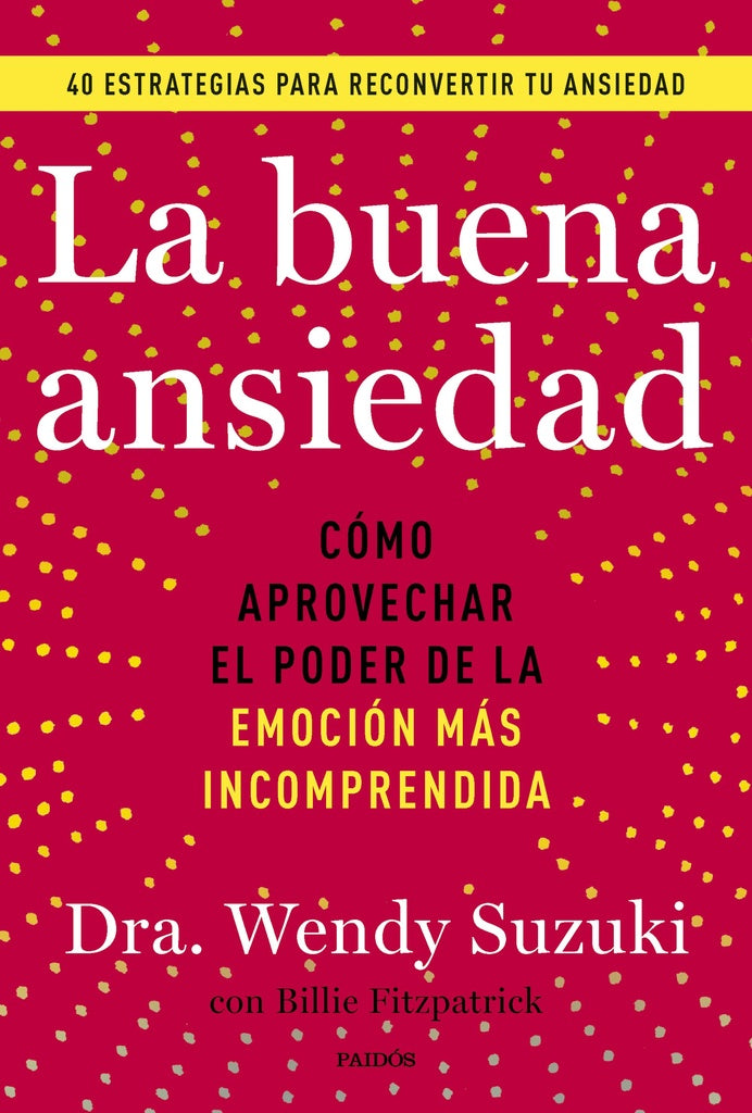 La buena ansiedad | Wendy Suzuki