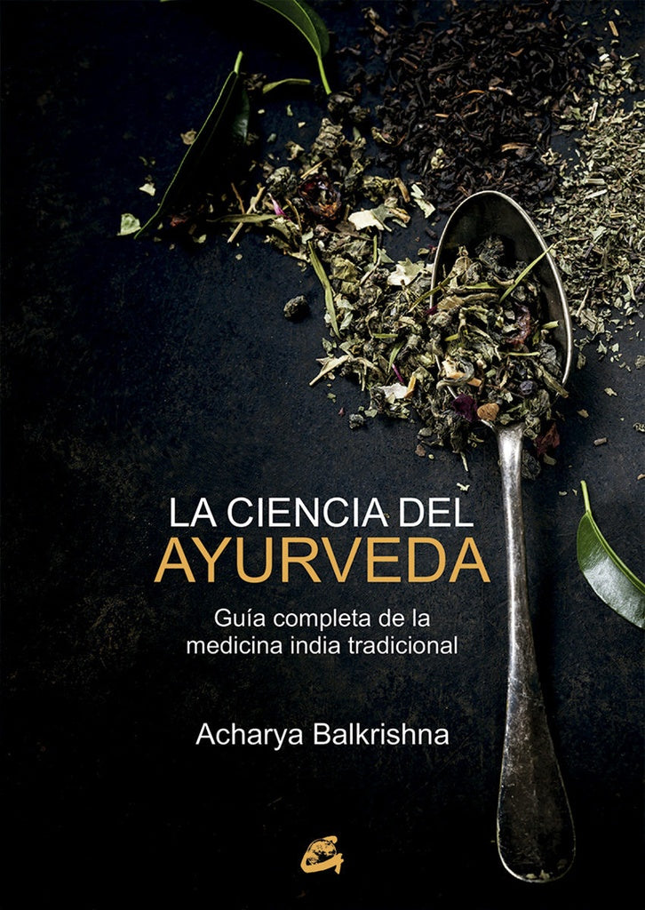 La ciencia del ayurveda | BALKRISHNA ACHARYA