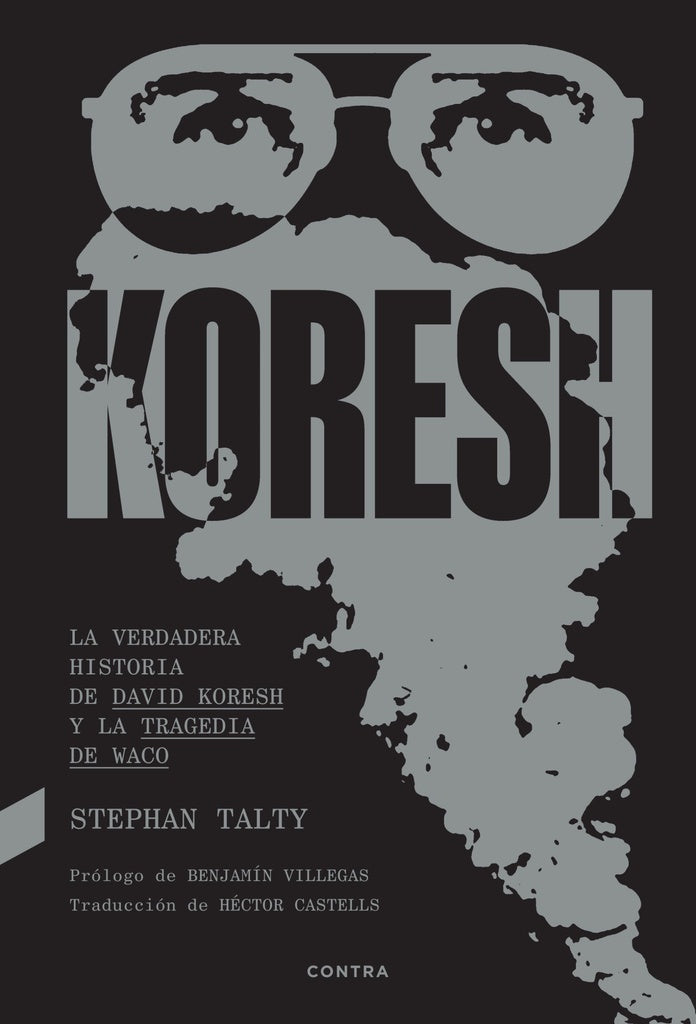 Koresh. La verdadera historia de David Koresh y la tragedia de Waco | STEPHAN TALTY