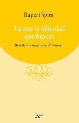 TU ERES LA FELICIDAD QUE BUSCAS | RUPERT SPIRA