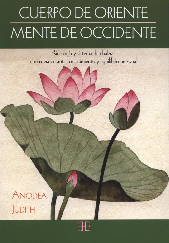 Cuerpo de Oriente, mente de Occidente | ANODEA JUDITH