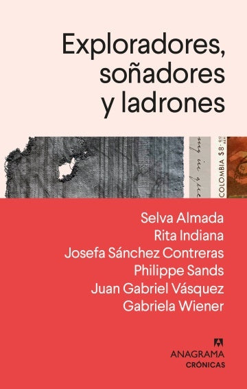 Exploradores, soñadores y ladrones | SELVA/ INDIANA RITA/ SANCHEZ CONTRERAS JOSEFA/ S