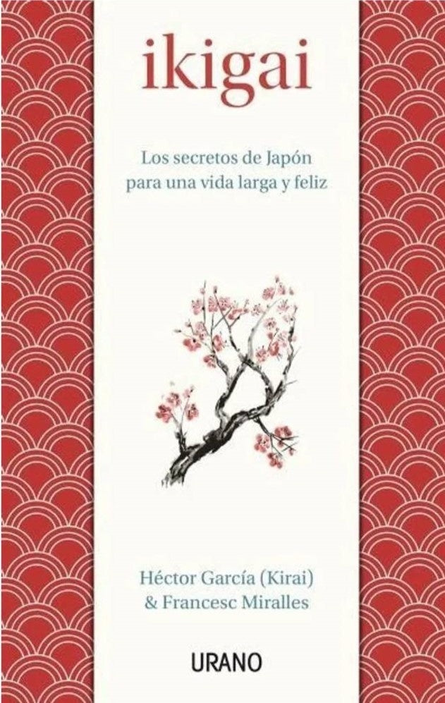 Ikigai | GARCIA, HECTOR/ MIRALLES, FRANCESC