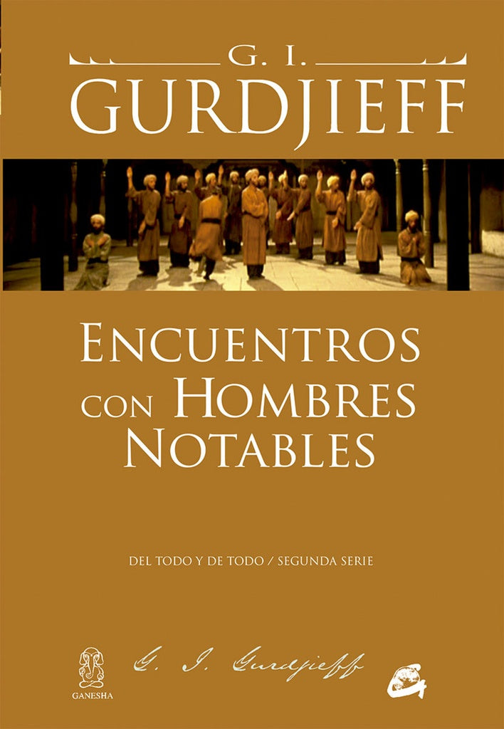 ENCUENTROS CON HOMBRES NOTABLES | GURDJIEFF