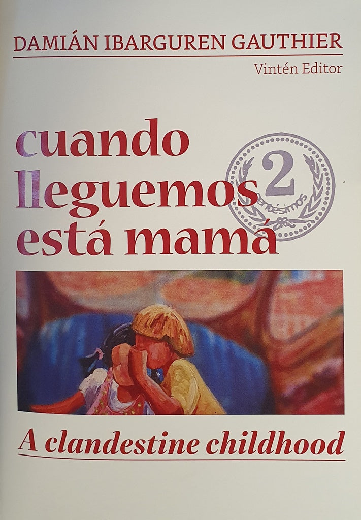 Cuando lleguemos está mamá | Damián Ibarguren Gauthier