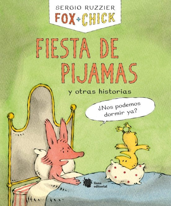 Fiesta de pijamas y otras historias. FOX + CHICK | SERGIO RUZZIER