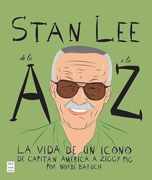 Stan Lee de la A a la Z: La vida de un icono | NORBI BARUCH