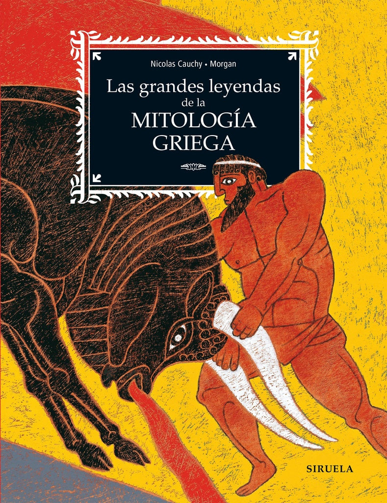 GRANDES LEYENDAS DE LA MITOLOGIA GRIEGA, LAS | NICOLAS/ MORGAN CAUCHY