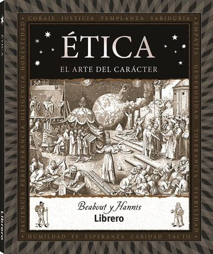 Ética. El arte del carácter | BEABOUT/ HANNIS