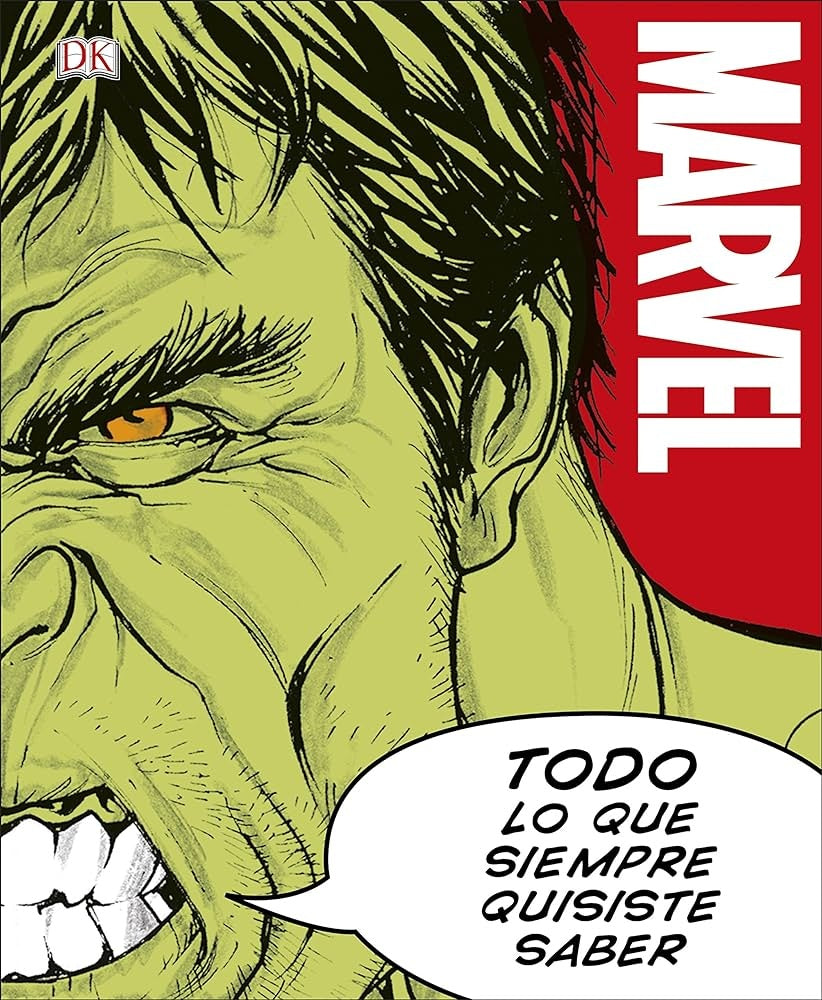 MARVEL. Todo lo que siempre quisiste saber | DK