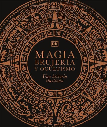 Magia, brujería y ocultismo. Una historia ilustrada | DK