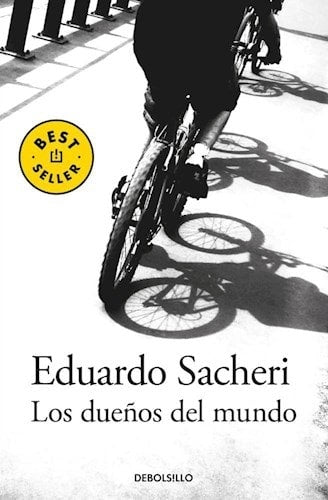 Los dueños del mundo | EDUARDO SACHERI