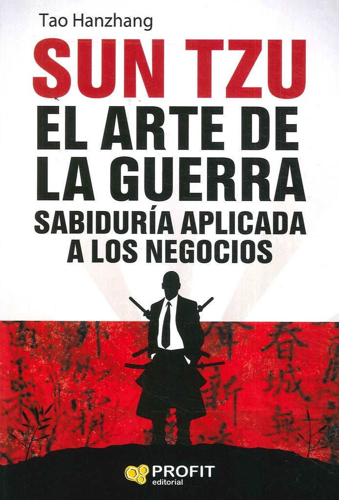 Sun Tzu. El arte de la guerra. Sabiduría aplicada a los negocios | Hanzhang