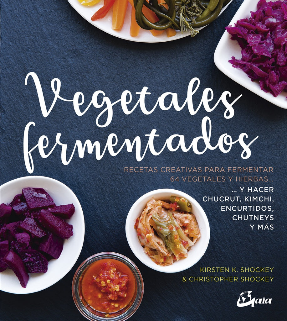 Vegetales fermentados | SHOCKEY KIRSTEN/ SHOCKEY CHRISTOPHER