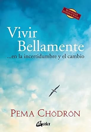 Vivir bellamente | CHODRON PEMA