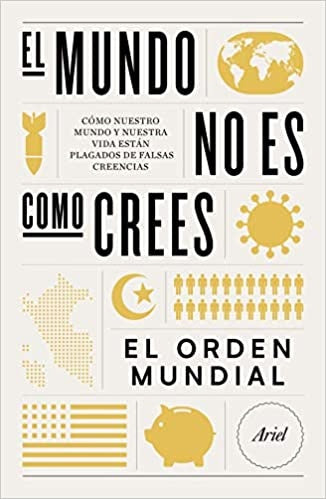 El mundo no es como crees | El Orden Mundial