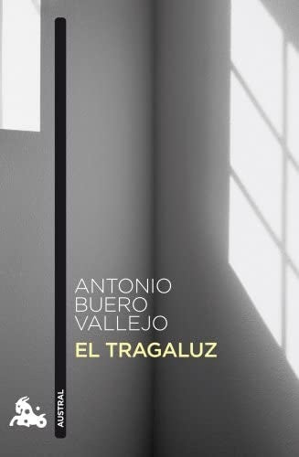 El tragaluz | Antonio Buero Vallejo