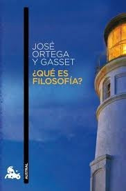 ¿Qué es filosofía? | José Ortega y Gasset