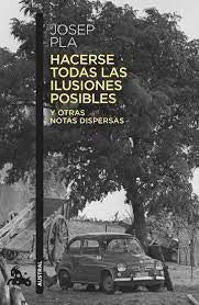 Hacerse todas las ilusiones posibles | Josep Pla