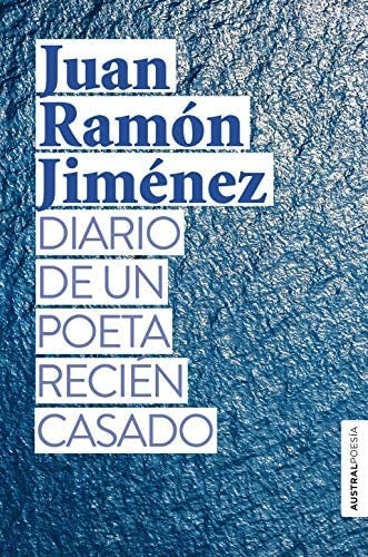 Diario de un poeta recién casado | Juan Ramón Jiménez