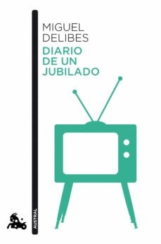 Diario de un jubilado | Miguel Delibes