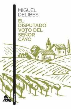 El disputado voto del señor Cayo | Miguel Delibes