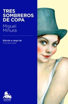 Tres sombreros de copa | Miguel Mihura
