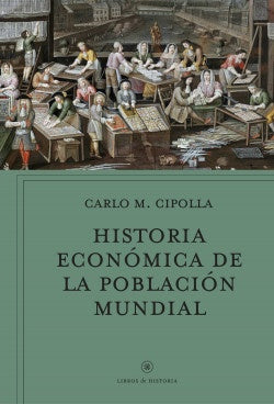 Historia económica de la población mundial | Carlo M. Cipolla
